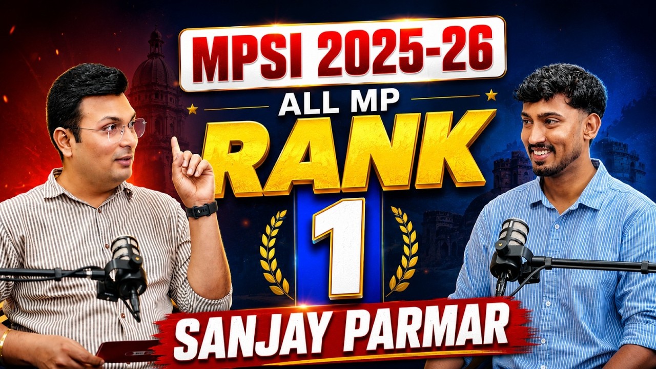 MPSI 2025-26 All MP Rank 1 Sanjay Parmar | MPSI 2025 Topper Exclusive Podcast | By Aditya Patel Sir