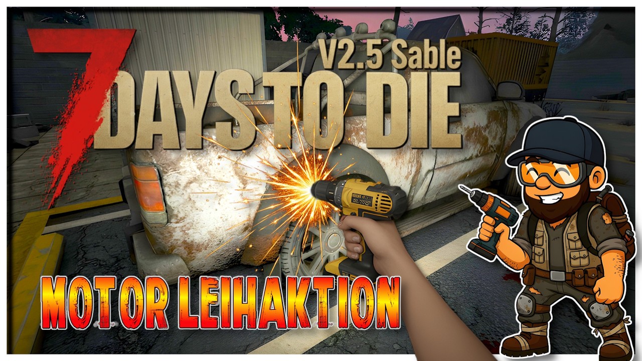 Motorensuche und Leihaktion 🪛 7 Days to Die 2.5  [Deutsch] #80