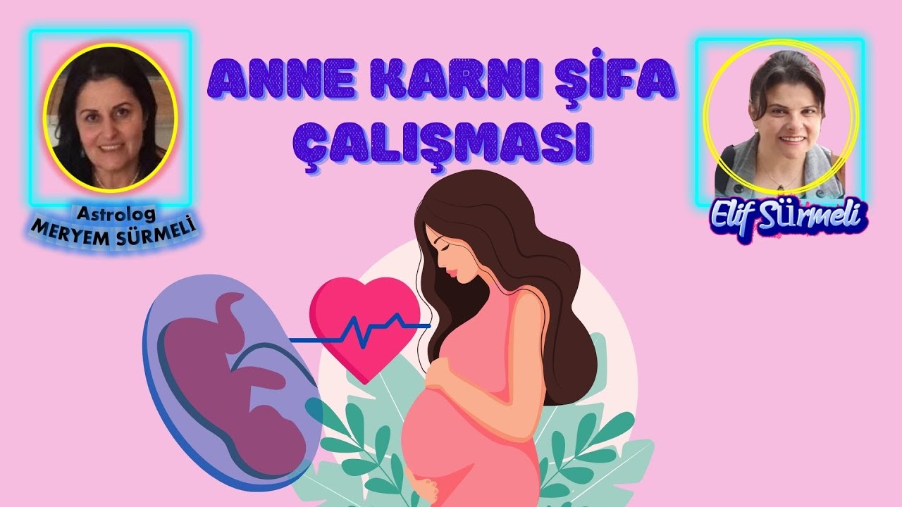 ANNE KARNI ŞİFA ÇALIŞMASI