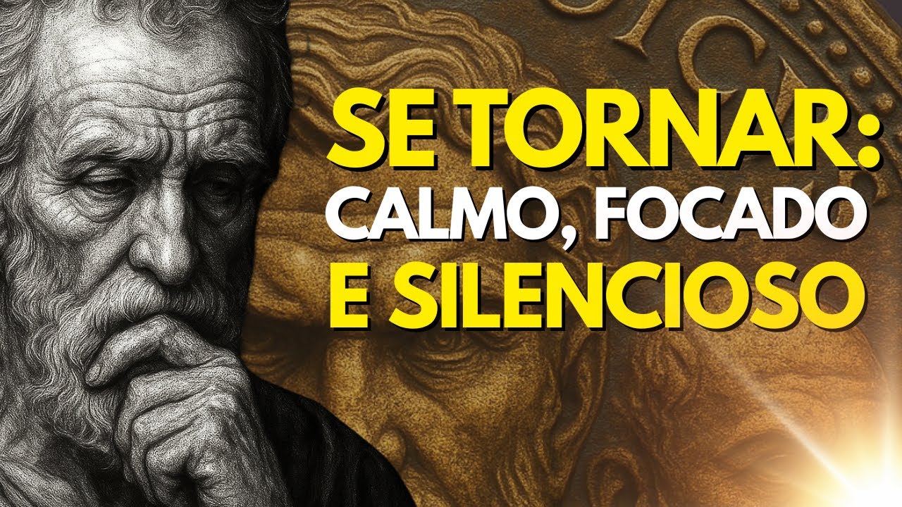 COMO SE TORNAR CALMO, FOCADO E SILENCIOSO | ESTOICISMO + NEUROCIÊNCIA