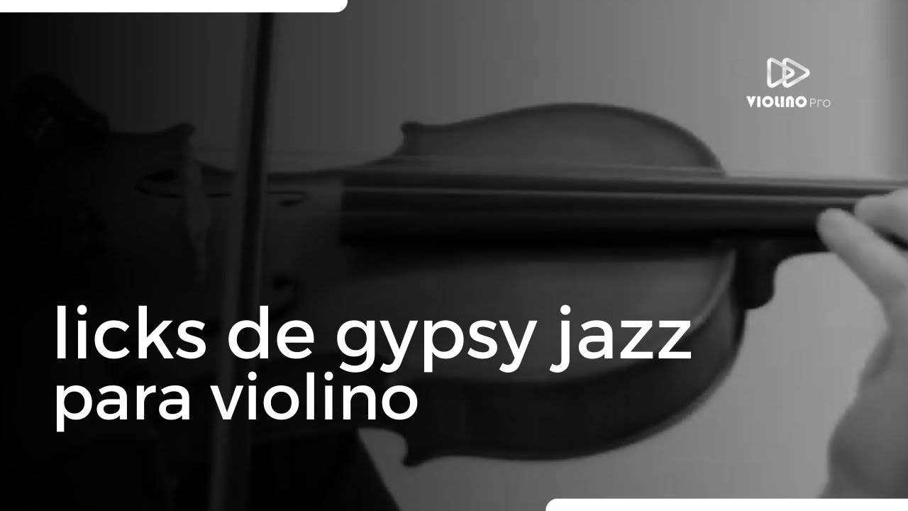 6 Licks de GYPSY JAZZ para VIOLINO - 6 Grappelli Licks