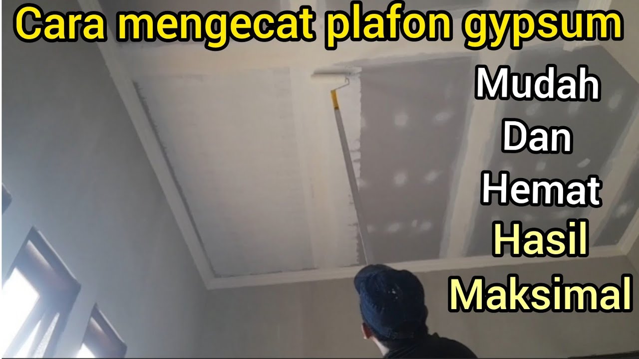 cara mengecat plafon gypsum | mudah, cepat dan hasil rapi. bagi pemula