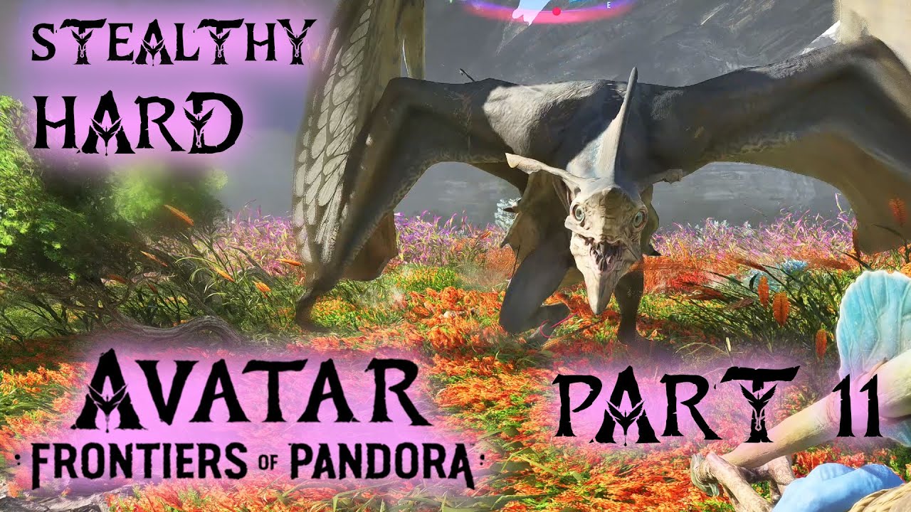 STORMGLIDERS – AVATAR FRONTIERS OF PANDORA Hard Stealth Gameplay Walkthrough Part 11