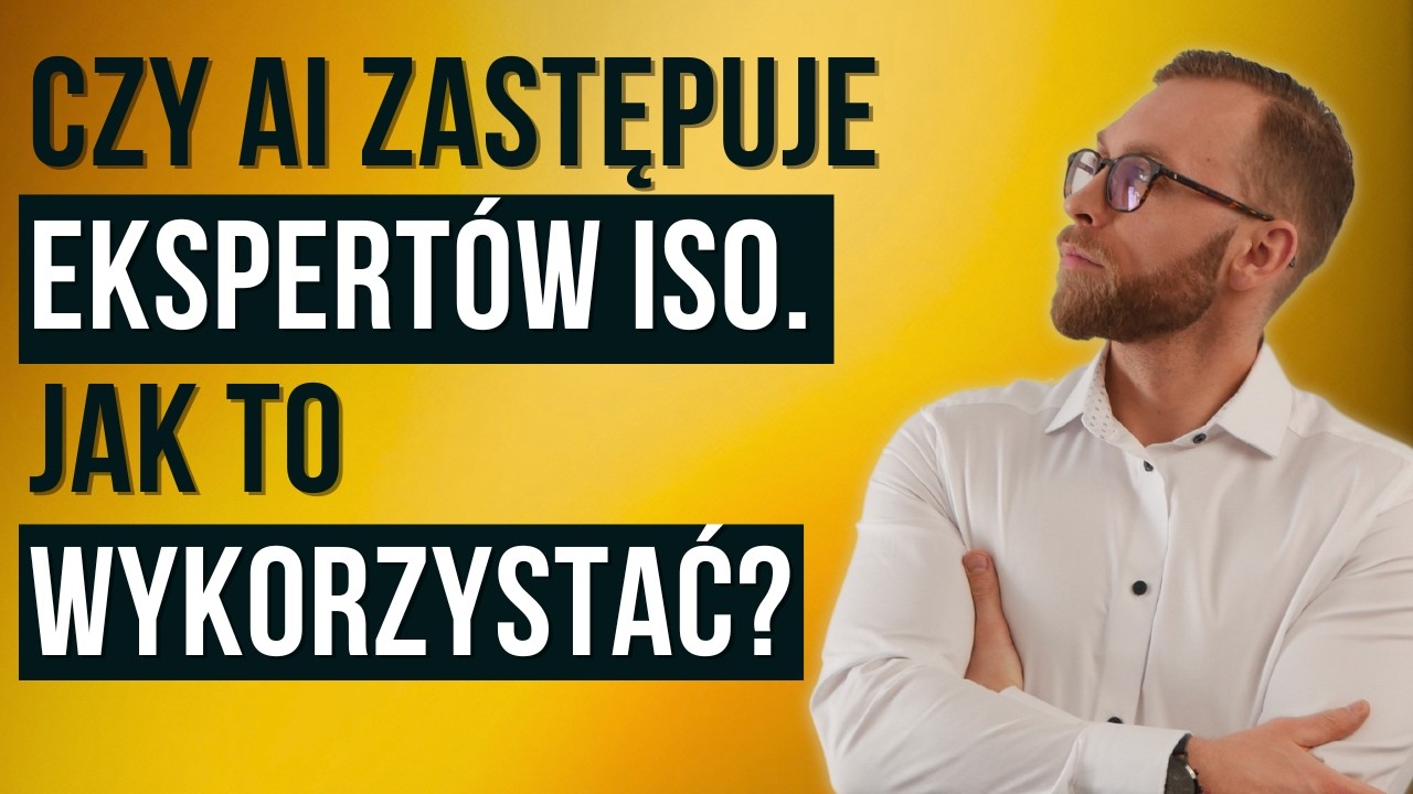 Czy AI Zastępuje Ekspertów ISO. Jak to wykorzystać?