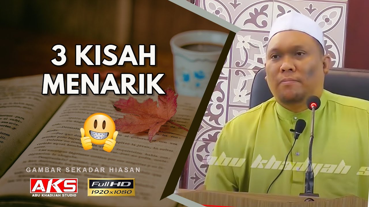 25 | 3 Kisah Menarik | Ustaz Auni Mohamed | April 2016
