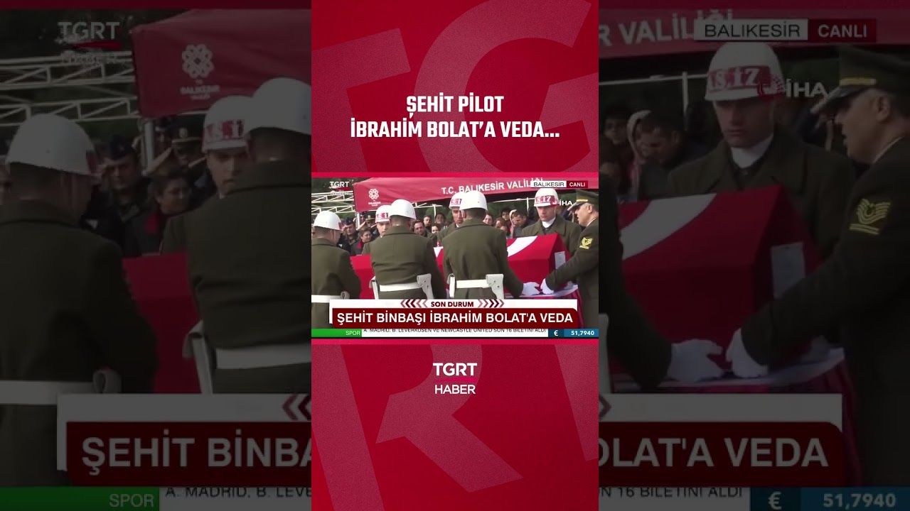 Şehit Pilot İbrahim Bolat'a Veda! #shorts