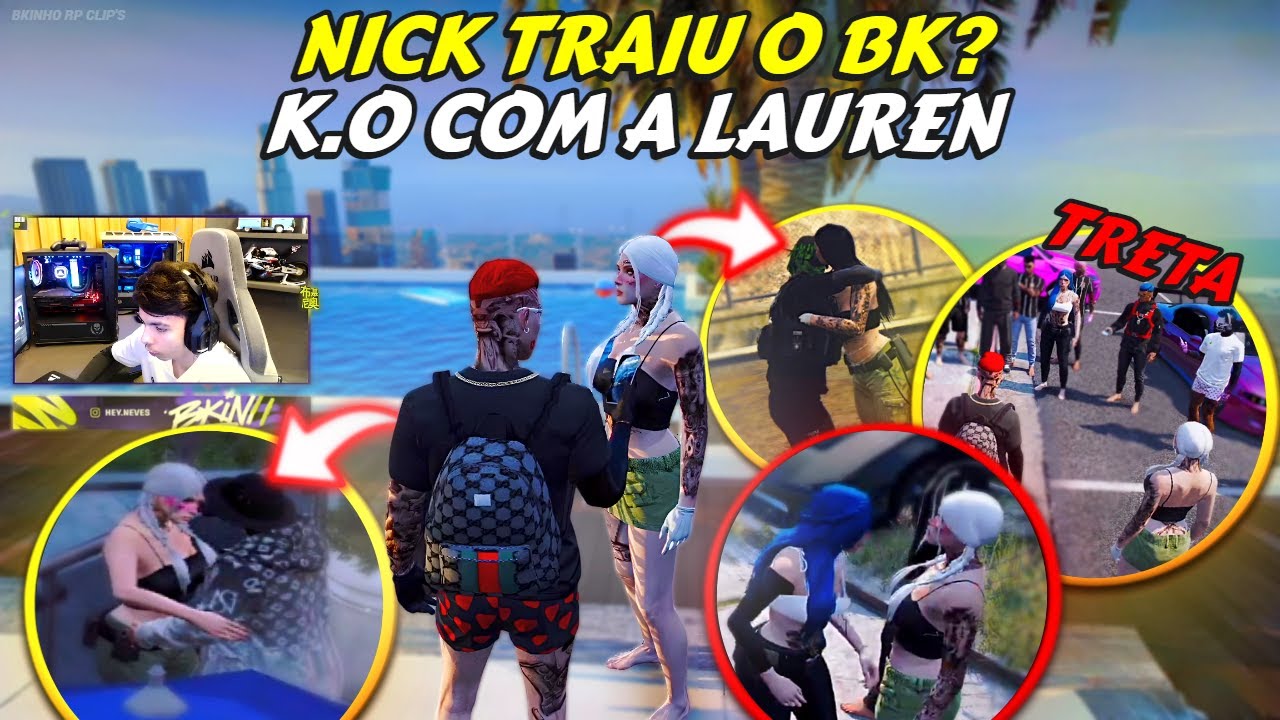 BK RECEBEU FOTOS DA NICK COM OUTRO | MAIOR TRETA COM A LAUREN - BKINHO RP CLIP'S