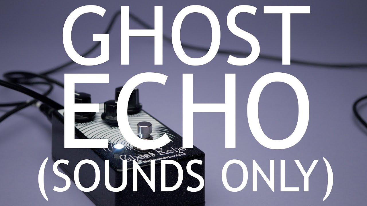 Earthquaker Devices Ghost Echo with Synth - Sounds Only