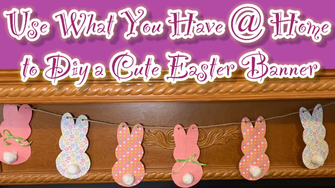 How to make an Easter banner 2020/Use what you have at home