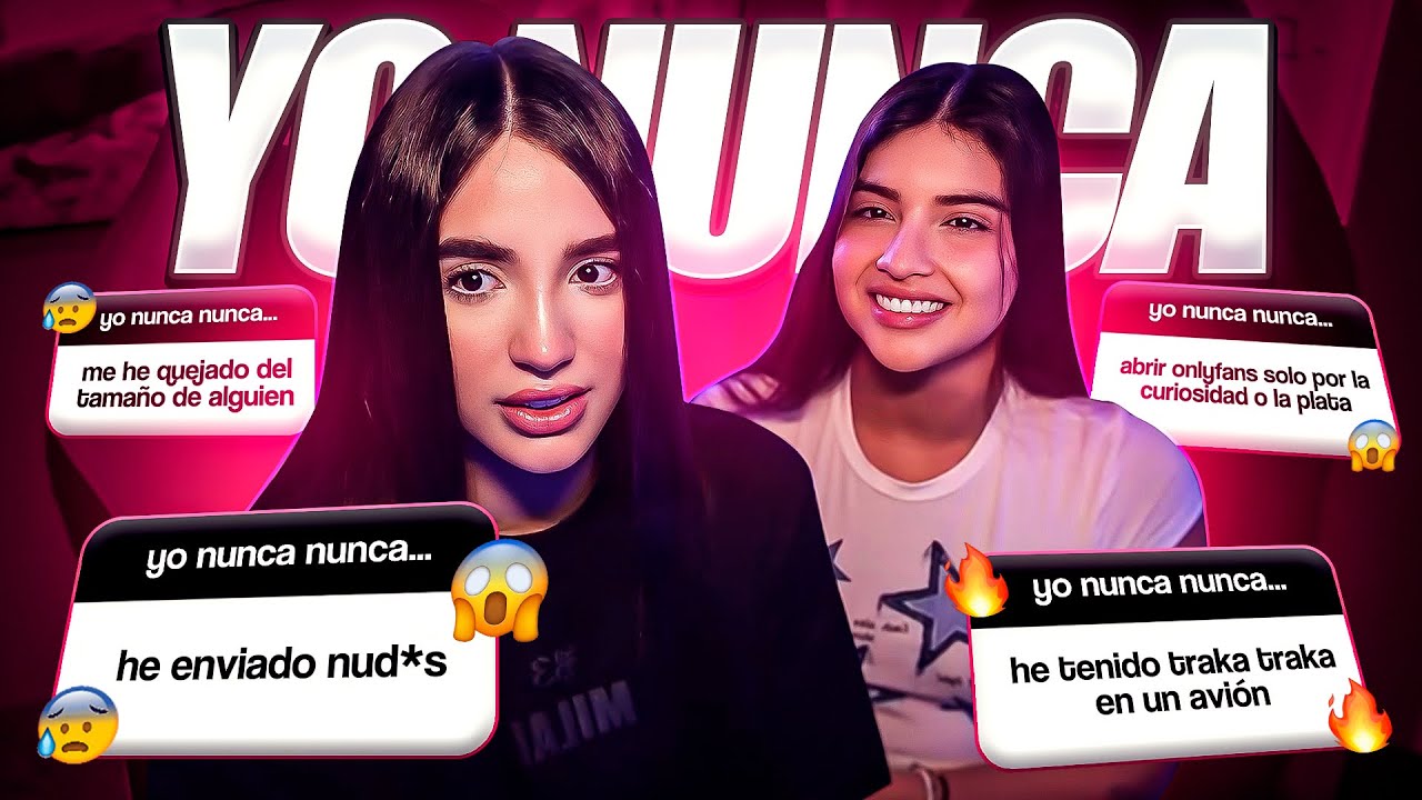 YO NUNCA NUNCA...*termina muy 🔥*