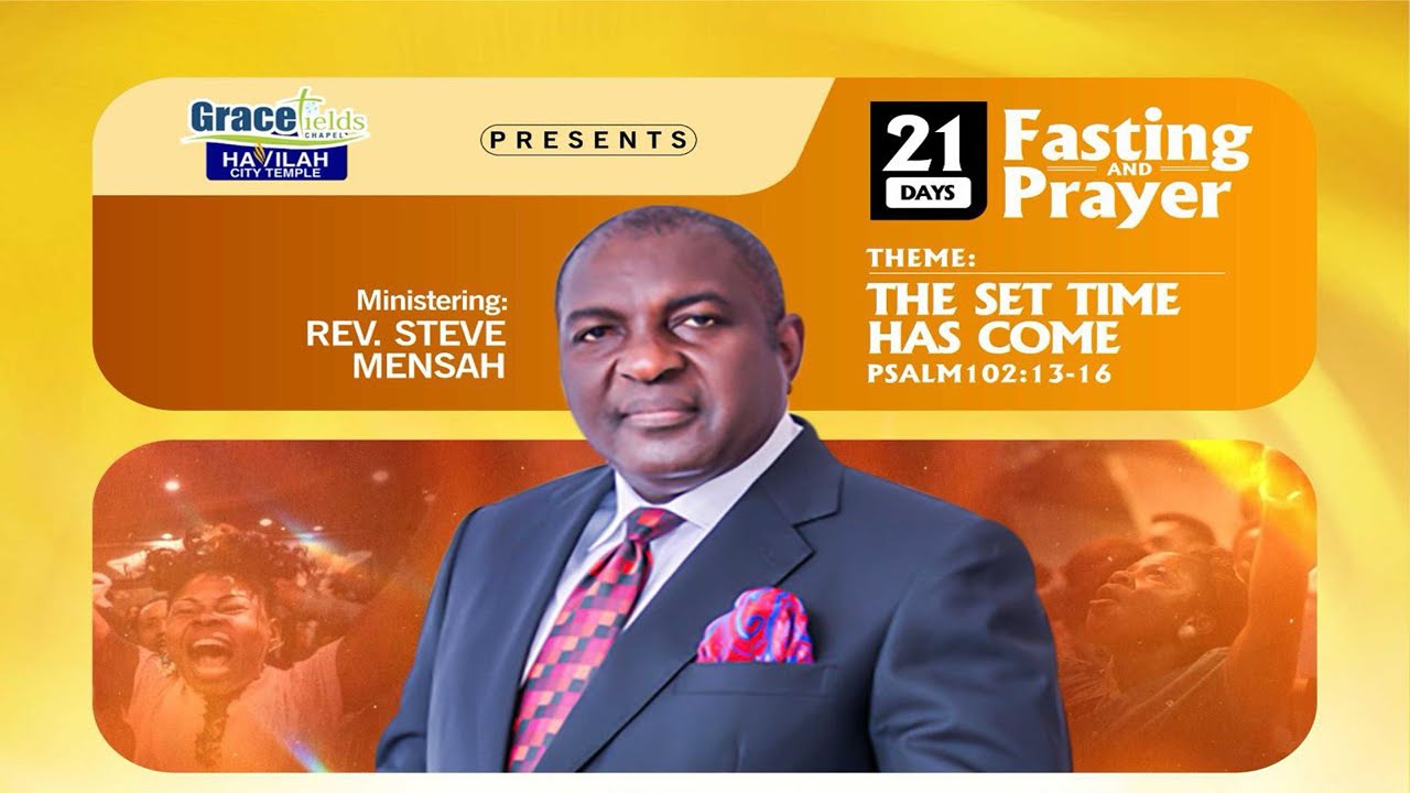 21 DAYS FASTING AND PRAYER WITH REV. STEVE MENSAH 16.01.26