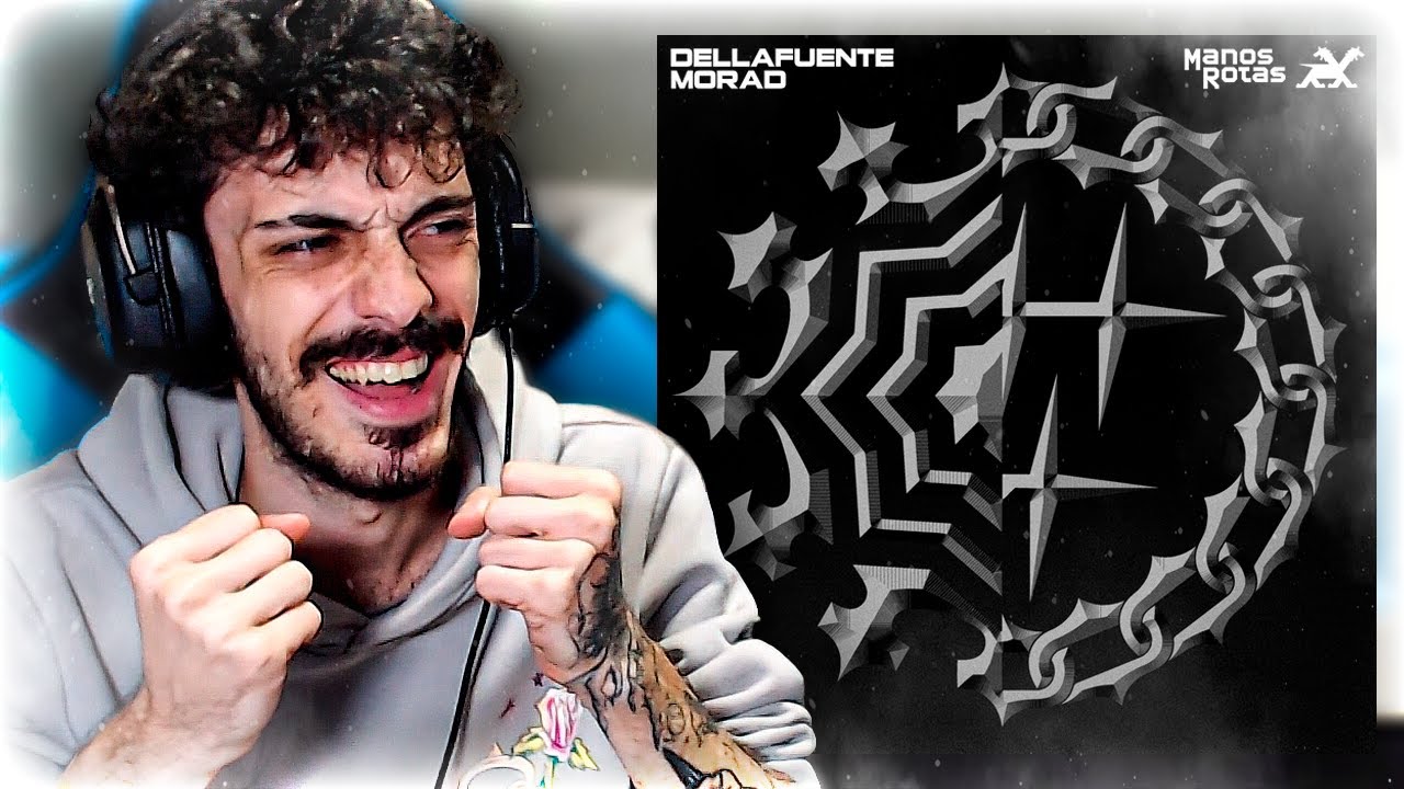 REACCIÓN a DELLAFUENTE, Morad - Manos Rotas