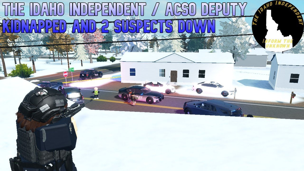 THE IDAHO INDEPENDENT / ACSO DEPUTY KIDNAPPED AND 2 SUSPECTS DOWN