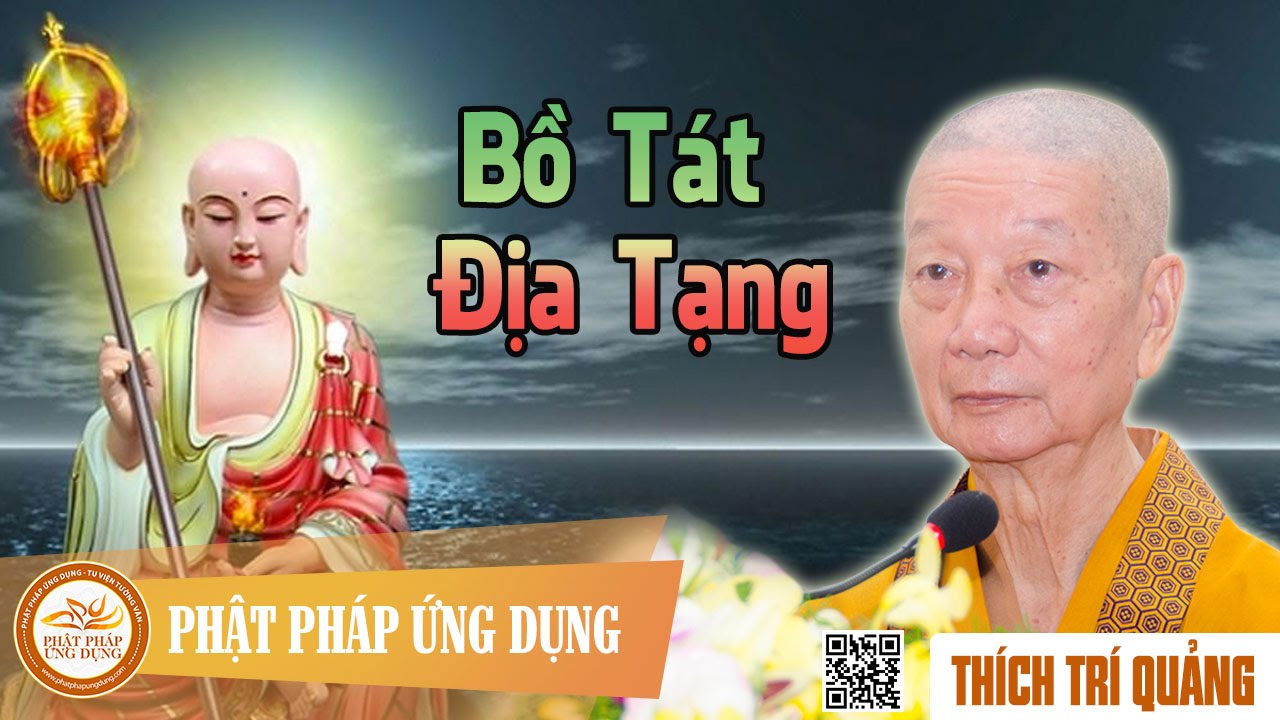 Bồ Tát Địa Tạng - Thầy Thích Trí Quảng thuyết giảng