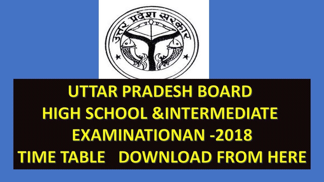 UP BOARD EXAMINATION TIME TABLE-2018||HIGH SCHOOL&INTERMEDIATE TIME TABLE-2018