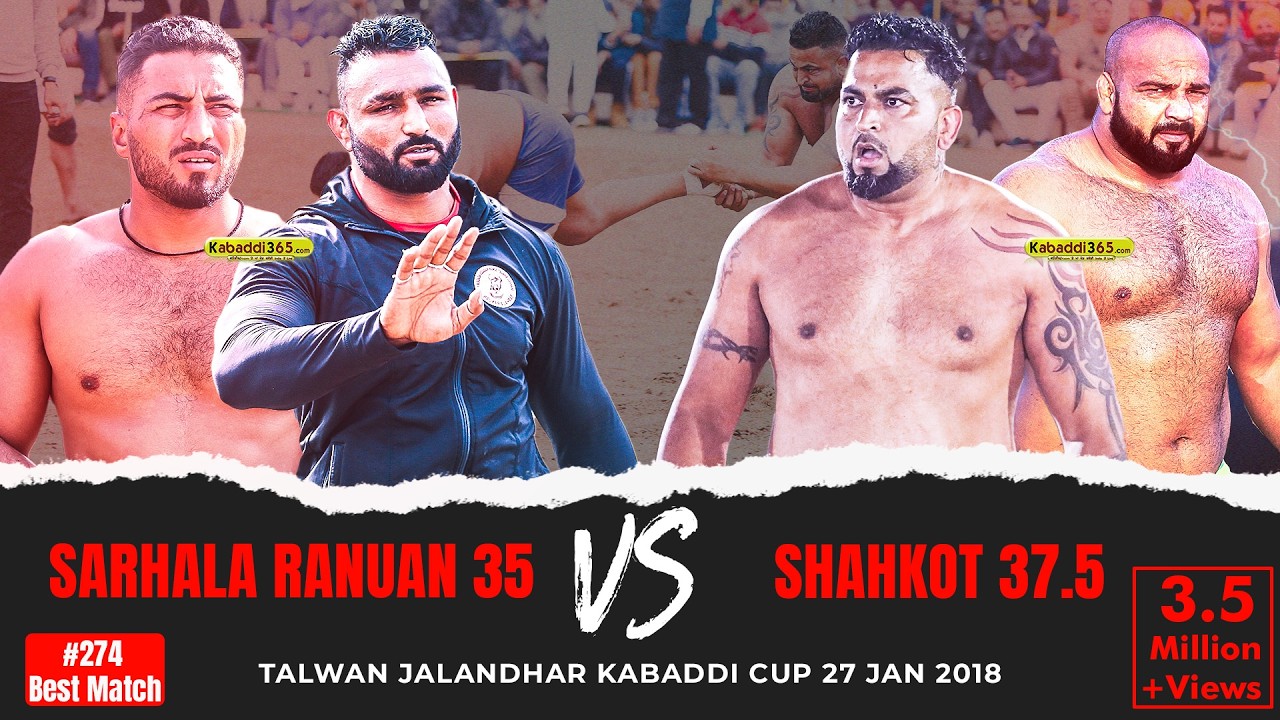 274 Best Match:- Shahkot VS Sarhala Ranuan Talwan (Jalandhar) Kabaddi Cup 27 Jan 2018