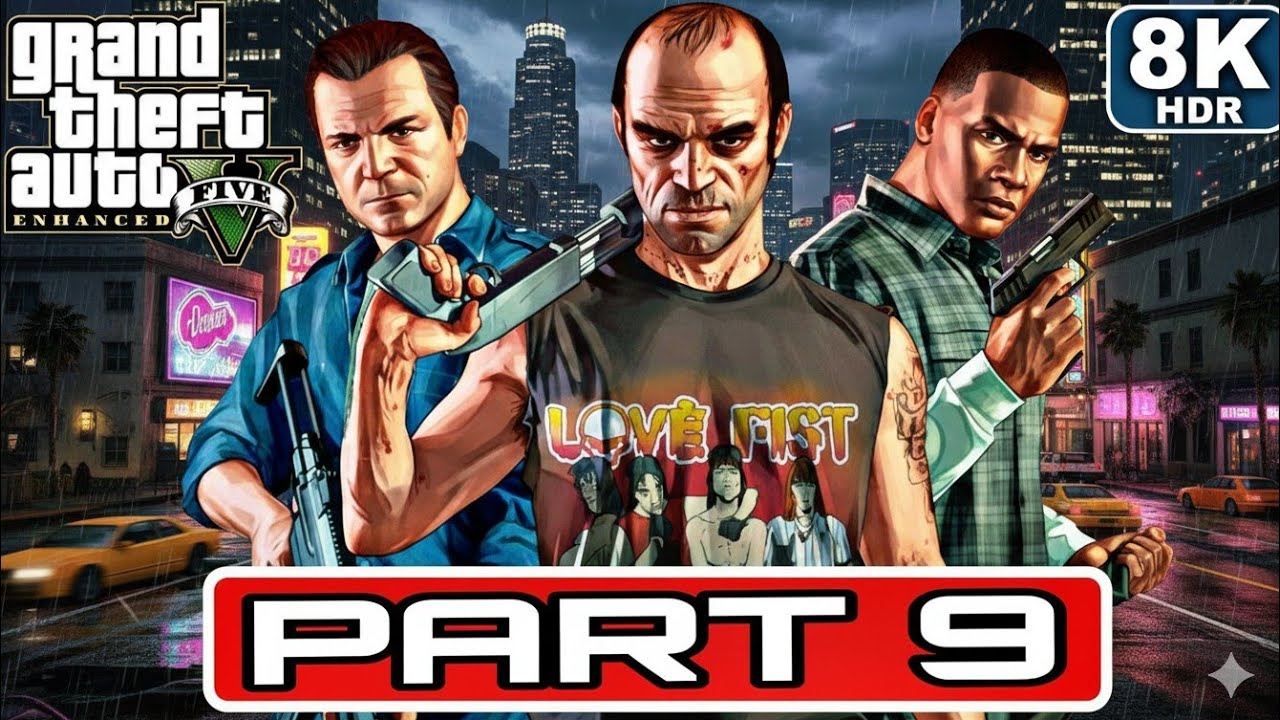 GTA 5 Enhanced Gameplay Walkthrough PART 9[60FPS PC] No Commentary