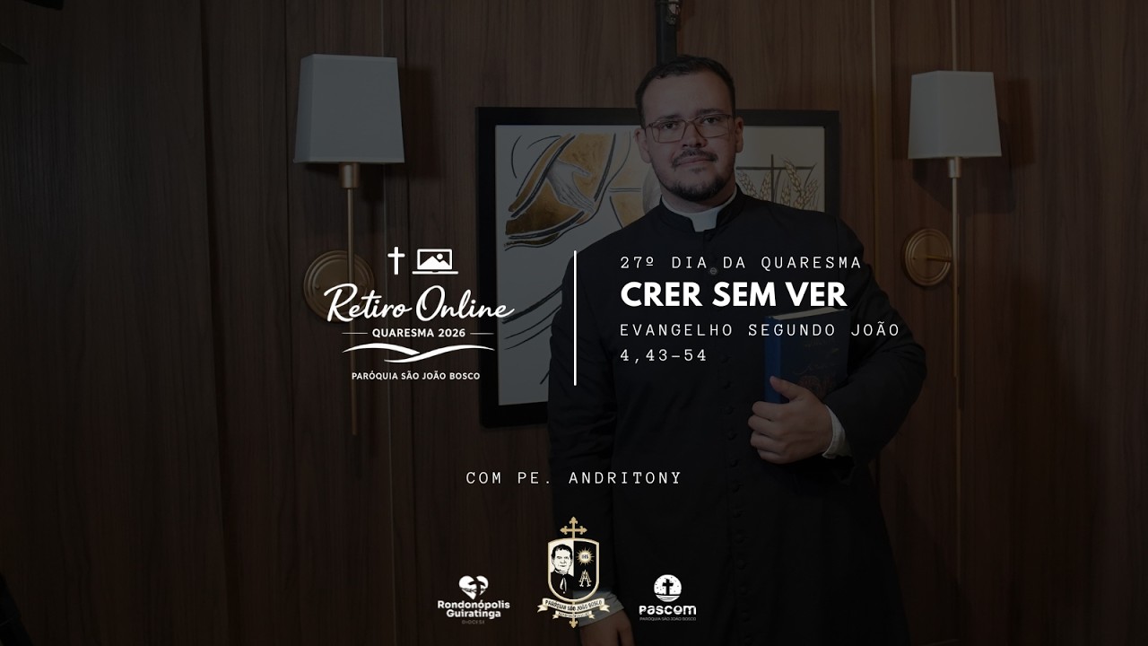 Quaresma 2026 | Dia 27 (16/03/2026) | Crer sem ver