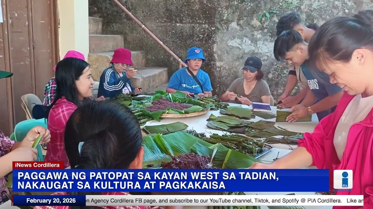 #PIANews | Paggawa ng patopat sa Kayan West sa Tadian, nakaugat sa kultura at pagkakaisa