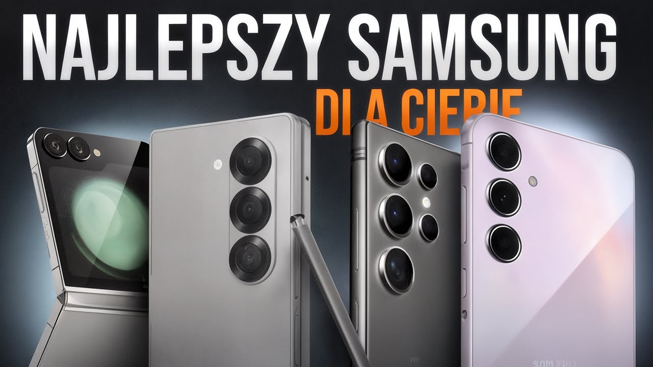 Jaki Samsung kupić w 2025/2026? TOP najlepszych telefon&oacute;w &ndash; jeden z nich to totalny GAME CHANGER!