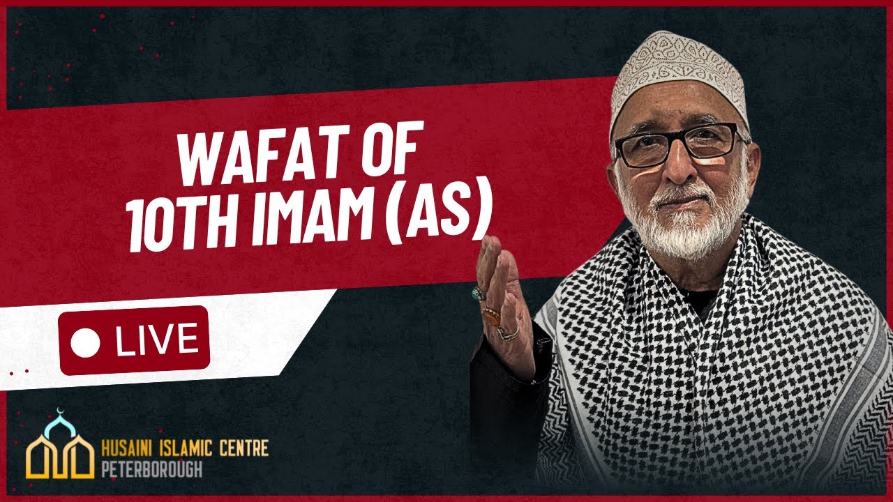[LIVE] Wafaat of 10th Imam | Mullah Mohamed Kassamali | HIC Peterborough | 24-12-2025