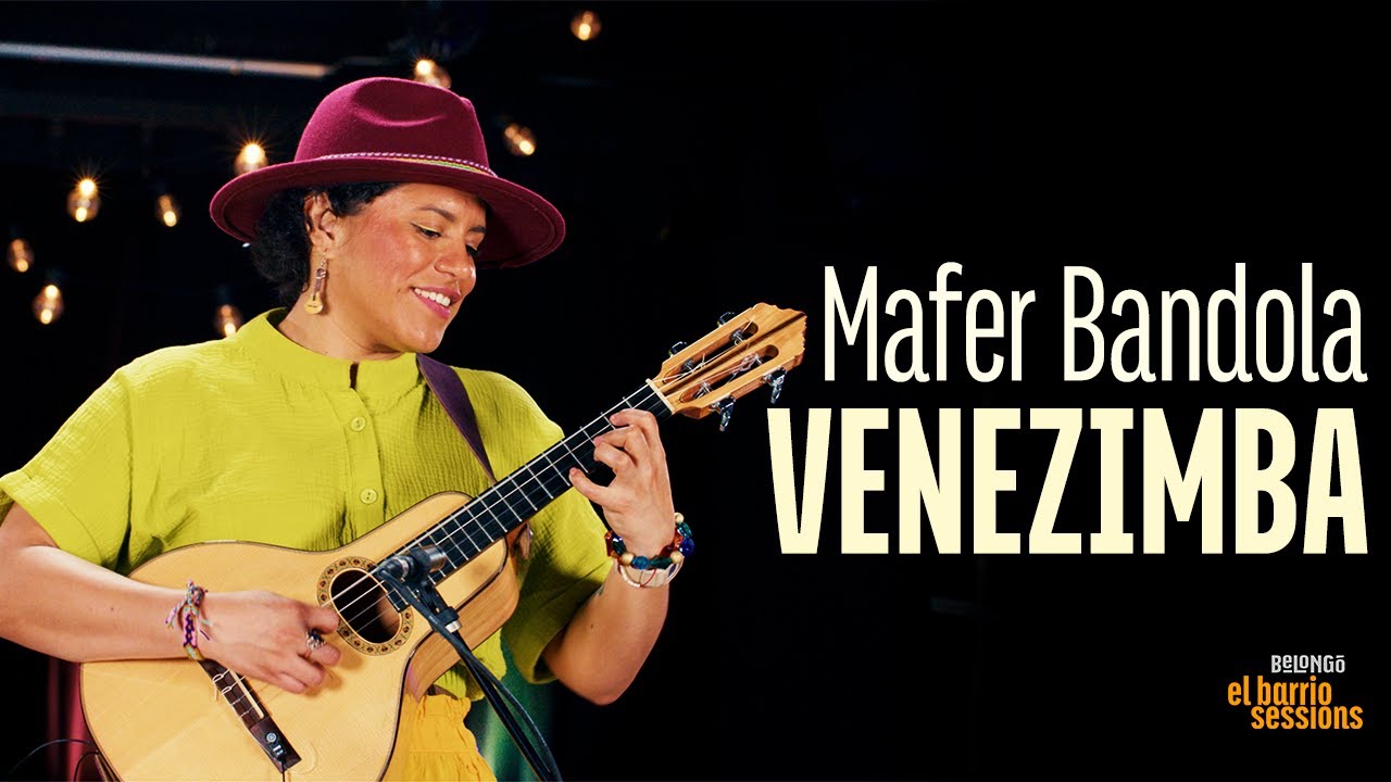 VENEZIMBA | MAFER BANDOLA | EL BARRIO SESSIONS