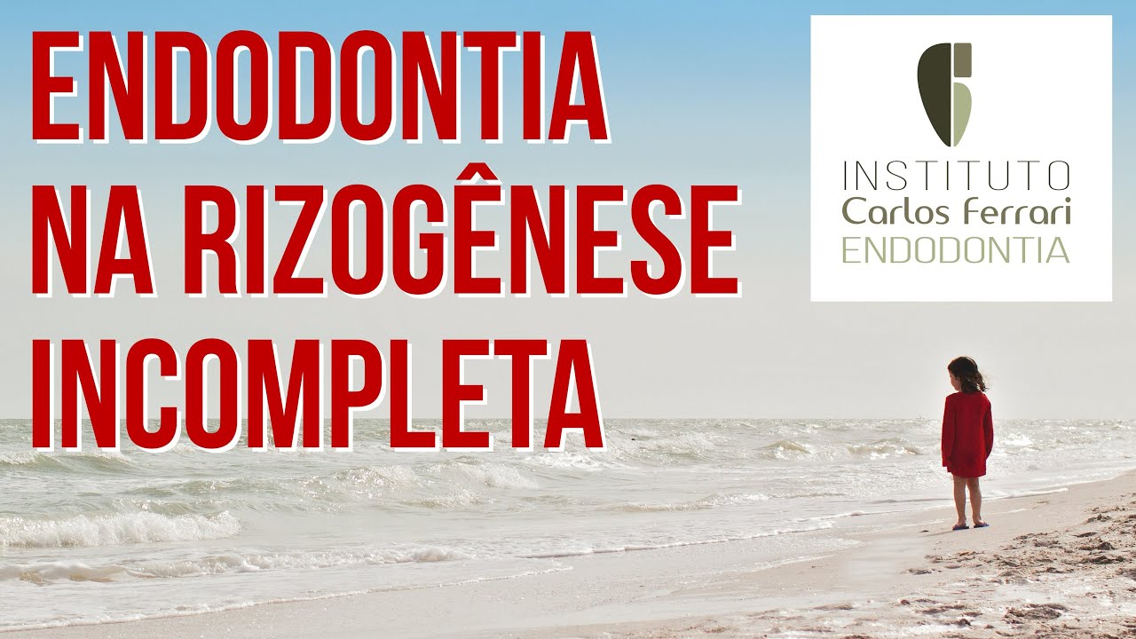 Endodontia na rizogênese incompleta - 1a aula. Conceitos básicos.