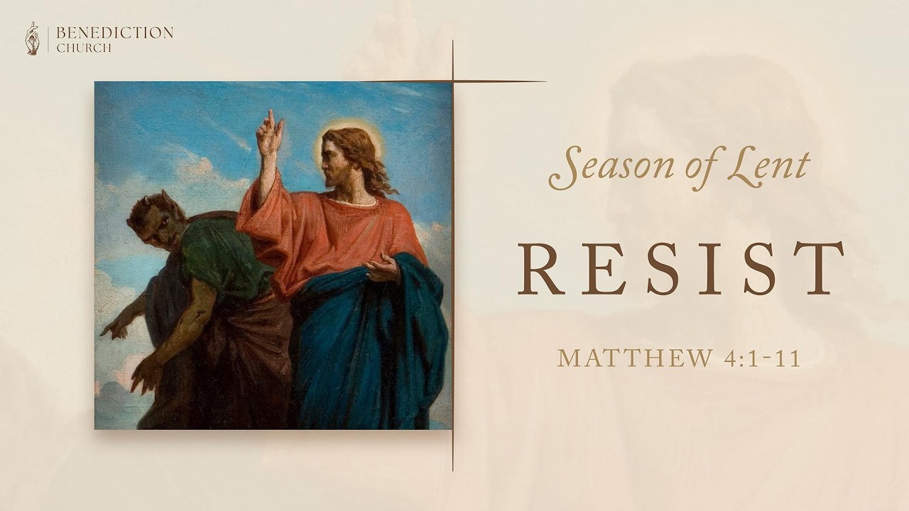 Lent - Resist | Fr. Mike Rutledge
