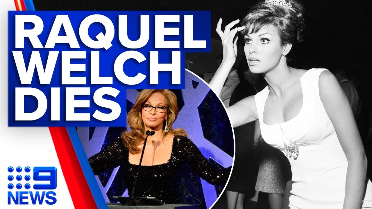 Hollywood star Raquel Welch dies aged 82 | 9 News Australia