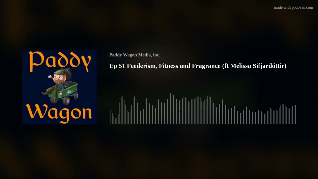 Ep 51 Feederism, Fitness and Fragrance (ft Melissa Sifjardóttir)