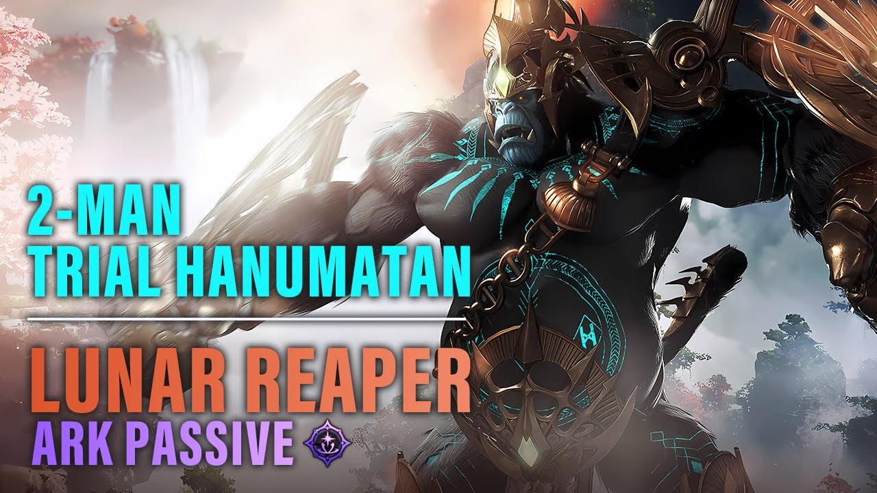 [Lost Ark] 2-man Trial Hanumatan - Ark Passive Lunar Reaper (167m DPS)