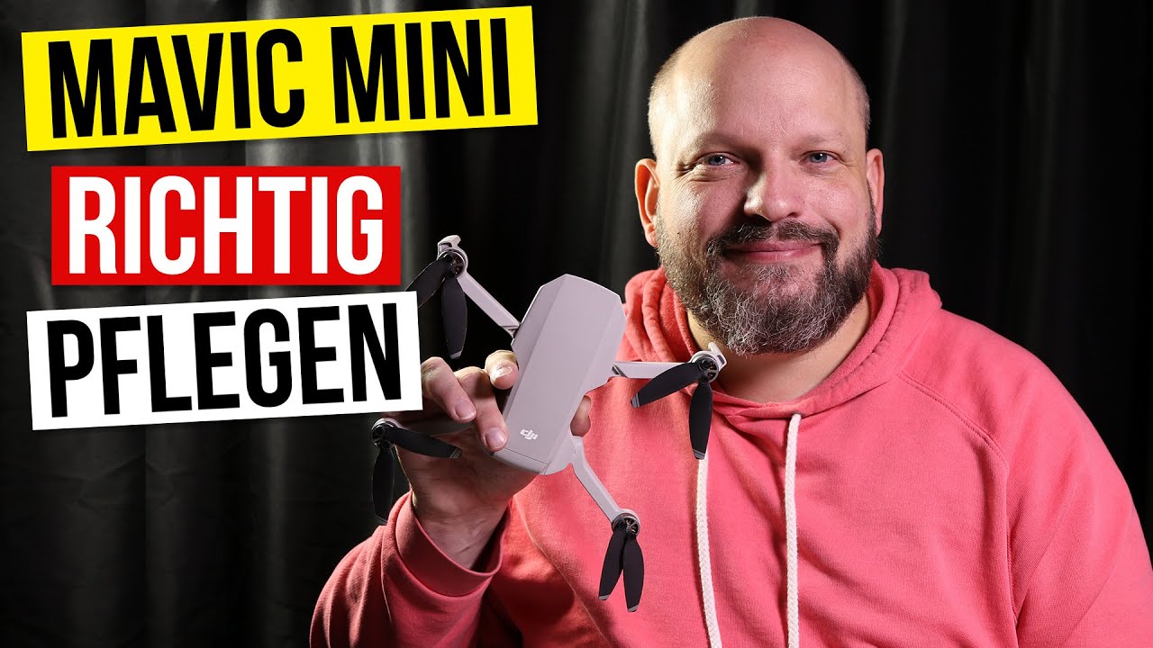Anleitung: Mavic Mini Wartung richtig reinigen, warten und pflegen. Reinigung Deiner Drohne