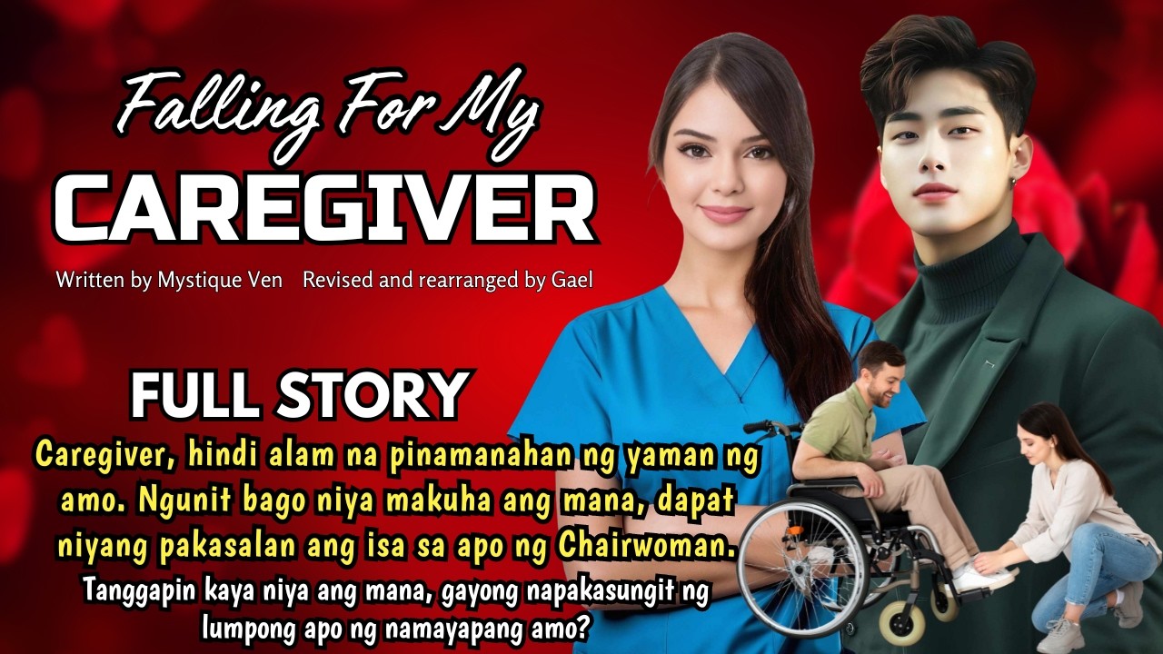 CAREGIVER, HINDI ALAM NA PINAMANAHAN NG YUMAONG AMO, PERO DAPAT NYANG PAKASALAN ANG ISA SA APO NITO