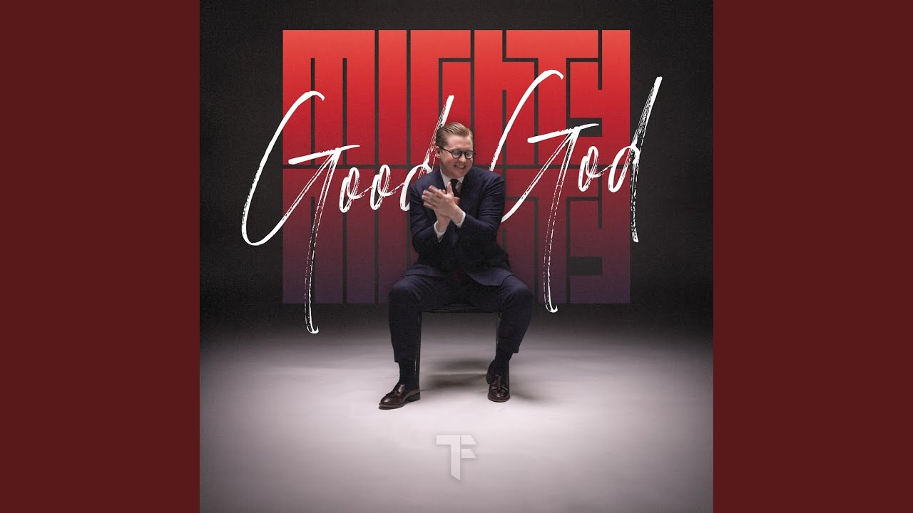 Mighty Mighty Good God (feat. David Jennings & Mandie Holmes)