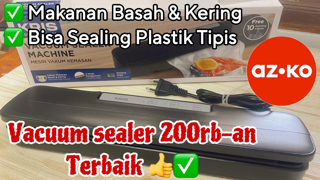 Review Vacuum Sealer KRIS 200rb’an by AZ•KO | Bisa Sealing PLASTIK TIPIS,Cocok untuk Usaha Rumahan‼️