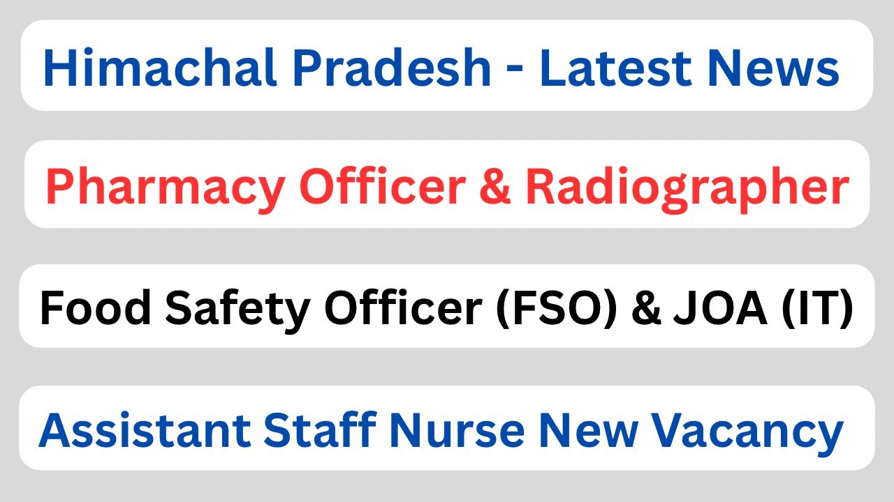 Himachal || Pharmacy Officer, FSO, JOA IT, Asst. Staff Nurse & Radiographer Upcoming Vacancy ||