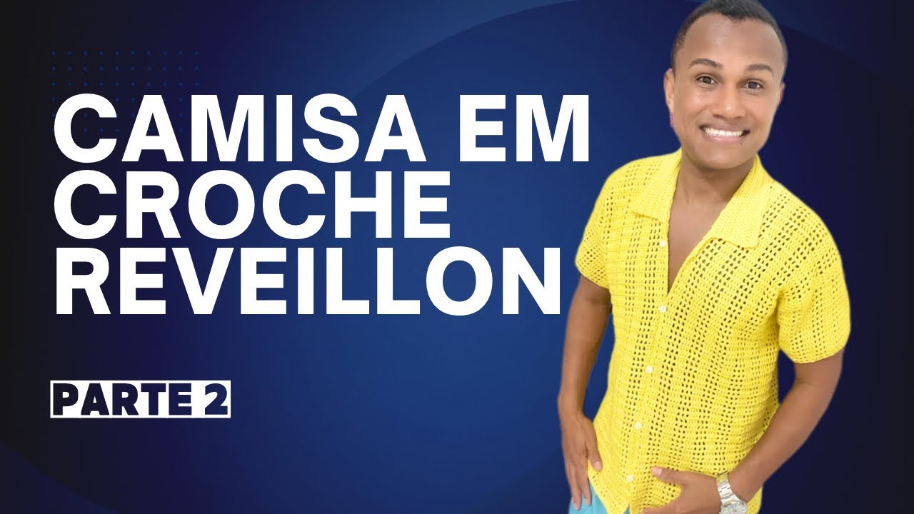Camisa em Crochê Réveillon e Natal | Parte 2 final
