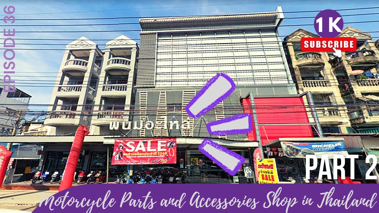 EPISODE 36 - Motorcycle Parts and Accessories Shop in Thailand Part 2 || Jhello