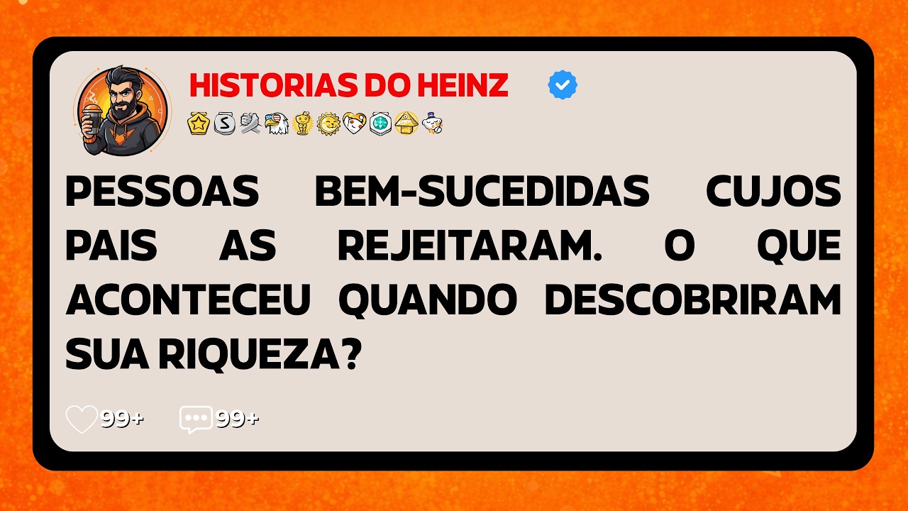 PESSOAS BEM-SUCEDIDAS CUJOS PAIS AS REJEITARAM. O QUE ACONTECEU QUANDO DESCOBRIRAM SUA RIQUEZA?