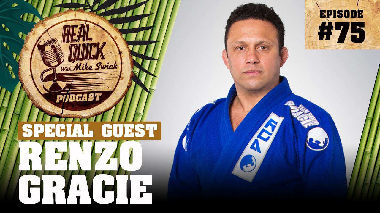 Renzo Gracie EP 75 | Real Quick With Mike Swick Podcast