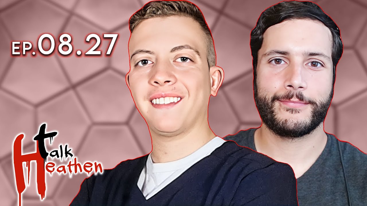 Talk Heathen 08.27 with Doctor Ben and @SecularSpirit