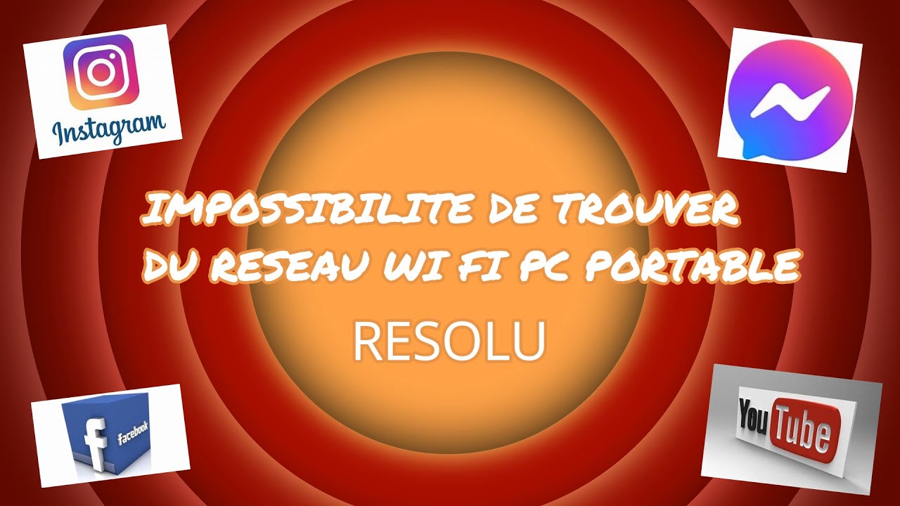 IMPOSSIBILITE DE SE CONNECTER EN WIFI SUR PC PORTABLE RESOLU