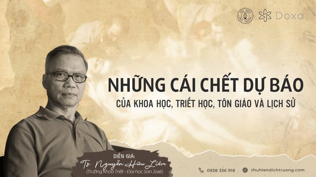 Những cái chết dự báo của khoa học, triết học, tôn giáo và lịch sử  | TS.Nguyễn Hữu Liêm