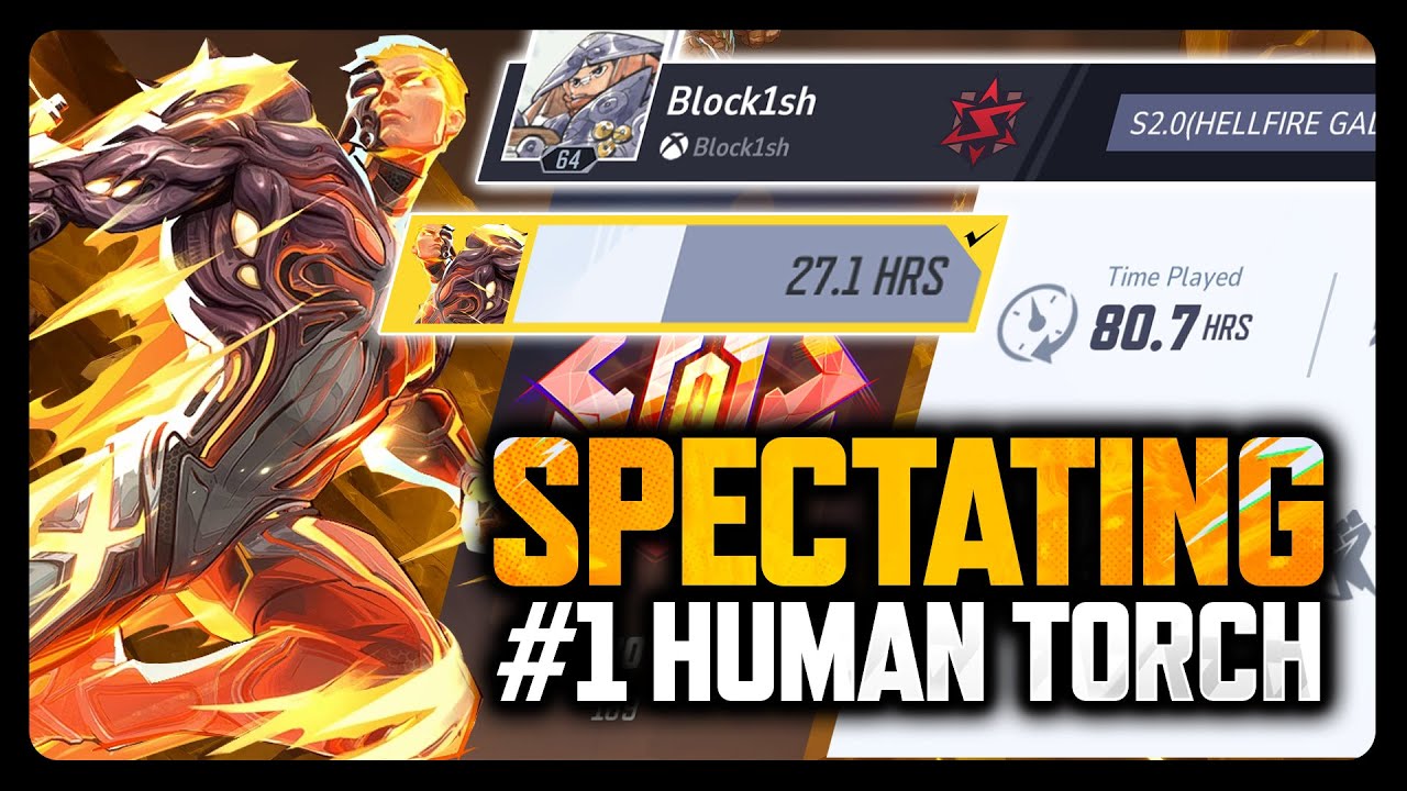 Marvel Rivals Spectating Block1sh The #1 Human Torch In The World - Season 2