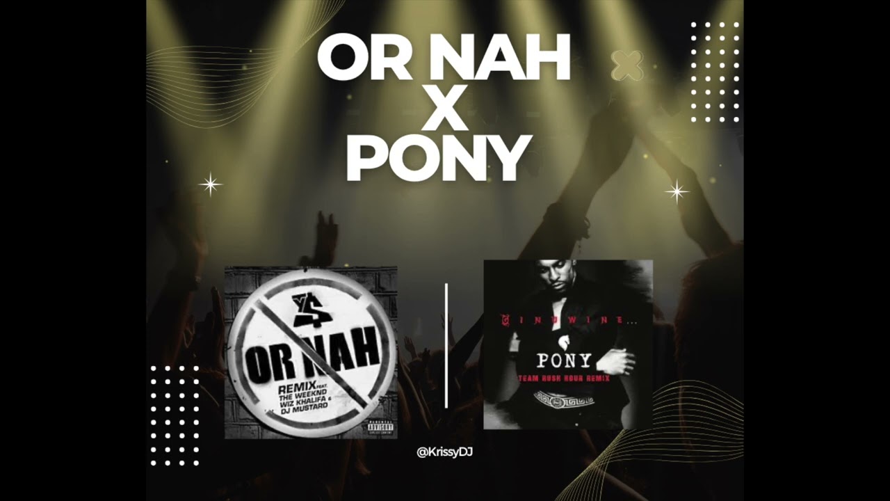 Or Nah X Pony
