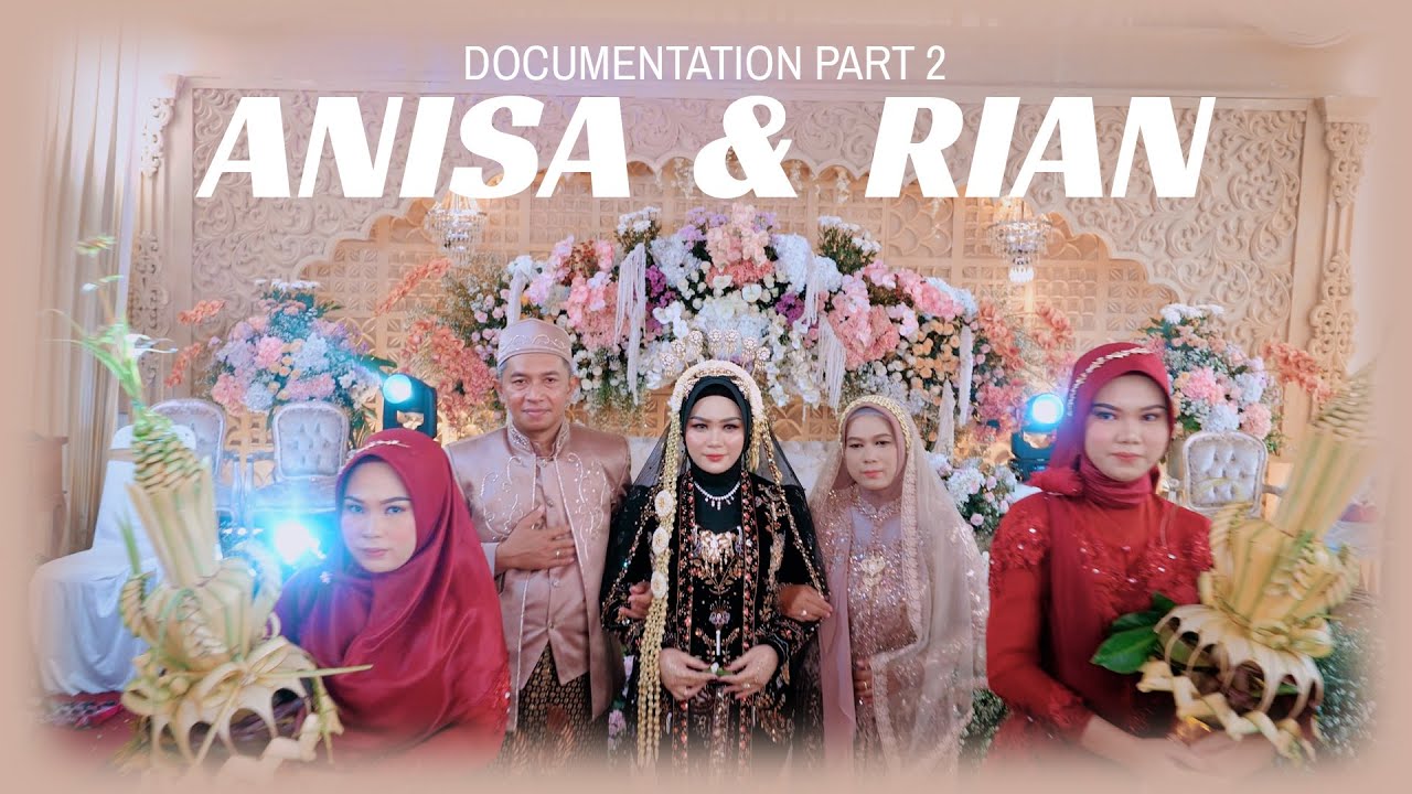 The Wedding Of Anisa Rian - Documentation Part 2