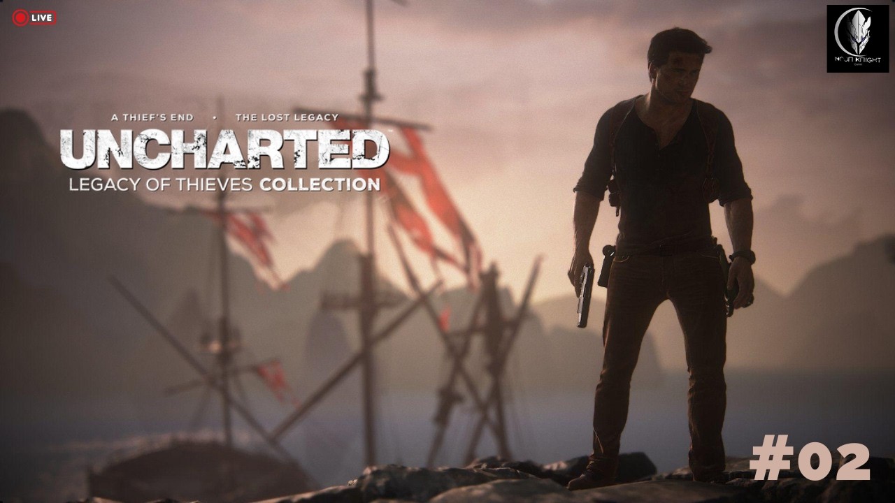 🔴 UNCHARTED LEGACY OF THEIVES | PART 02 | தமிழ் | Live | Moon knight gamer