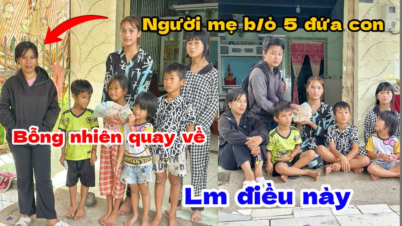 BẤT NGỜ “người mẹ b/ỏ 5 đứa con bỗng nhiên quay về lm điều này