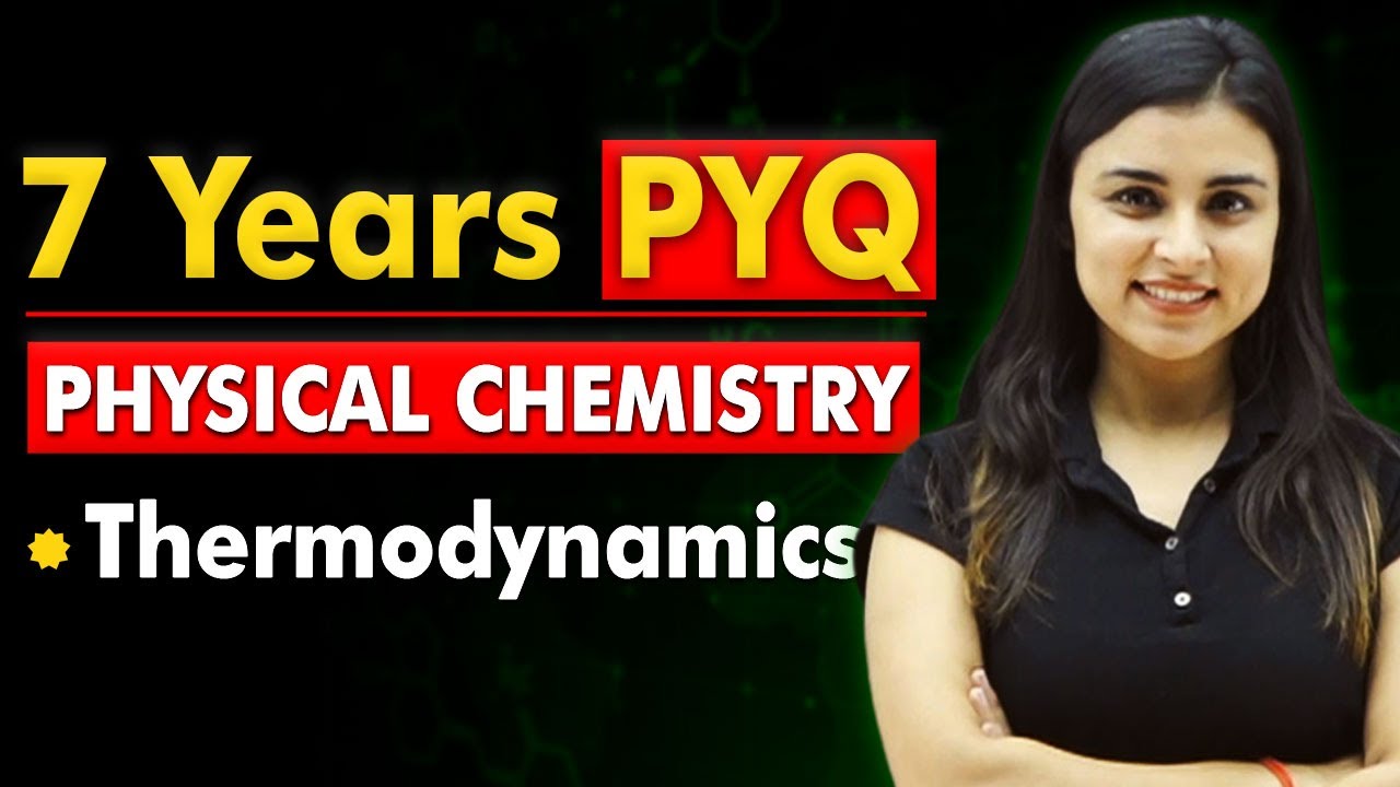 𝟳 𝗬𝗲𝗮𝗿𝘀 𝗣𝗬𝗤 || Thermodynamics - Chemistry Vibes