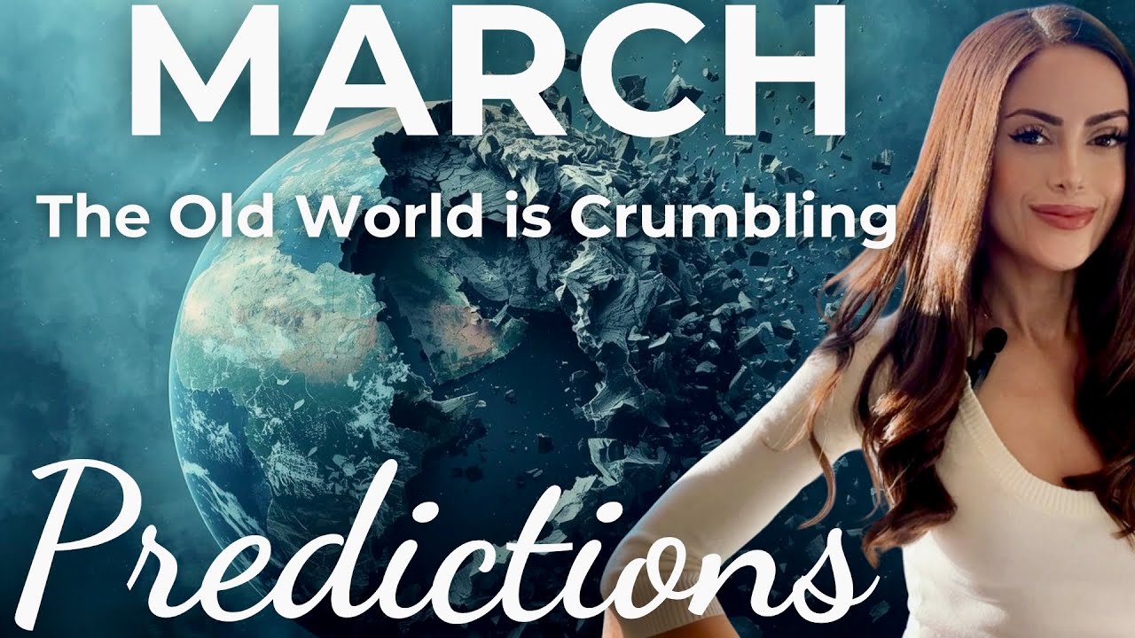 MARCH 2026 - The Old World is Crumbling - Energy Update & Forecast Numerology Astrology
